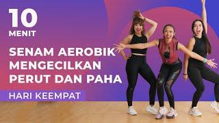 7 Hari Mengecilkan Perut dan Paha dengan Senam Aerobik! Cuma 10 Menit | Hari Keempat