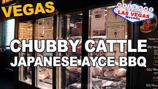 "Chubby Cattle" Japanese AYCE BBQ. Spring Mountain, Las Vegas