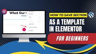 How To Save A Section As A Template In Elementor For Beginners