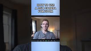 How to use a DSLR Camera for Zoom #shorts