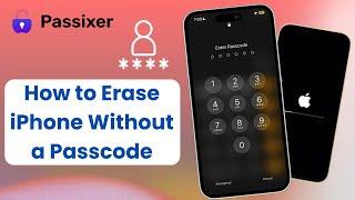 How to Erase iPhone Without a Passcode