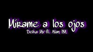 Mírame A Los Ojos // AlanPm ft. Deika Mv  (Mezcla) // Prod.@ODKBEATS