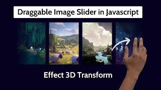 Create A Draggable Image Slider in HTML CSS & JavaScript | Effect 3D Slider