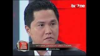 Satu Jam Lebih Dekat Bersama Erick Thohir