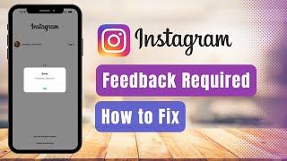 Feedback Required Instagram - Easy Fix