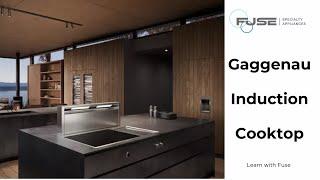 Learn with Fuse - Gaggenau Induction Cooktop