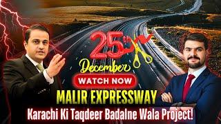 "Malir Expressway Phase 1 Opens on 25th December | Karachi’s Game-Changing Project!"