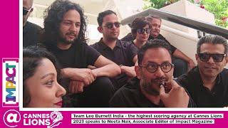 Team Leo Burnett India - the highest scoring agency at Cannes Lions 2023 speaks to Neeta Nair