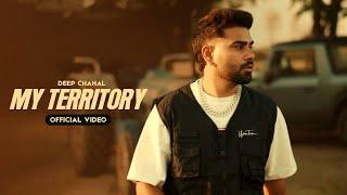 Deep Chahal - My Territory (Thank Me Later) Official Video | Latest Punjabi Song 2024