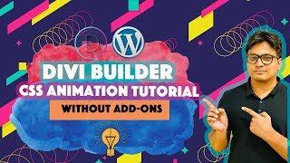 Divi Builder Tutorial: Add CSS animations to your WordPress website|Step by Step