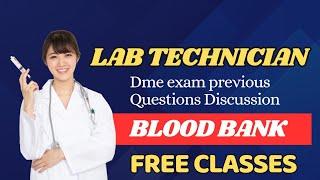 KERALA PSC LAB TECHNICIAN | DME2024 | BLOOD BANK PYQ DISCUSSION |