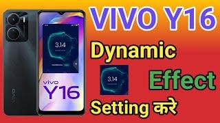 VIVO Y16 Dynamic Effect setting | How To Use Dynamic Effect Setting VIVO Y16 Dynamic Animation