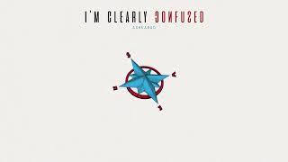 ASHKABAD - I'm Clearly Confused (Official Audio)