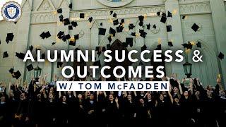 Alumni Success and Outcomes w/ VP for Enrollment Tom McFadden