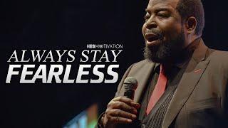 Les Brown - STAY FEARLESS (Les Brown Motivation)