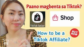 How to START EARNING With TIKTOK AFFILIATE $$$ | Paano Magbenta Sa TikTok