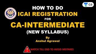 How to do ICAI Registration for CA Intermediate Course | Anshul Agrawal | Unacademy CA Foundation