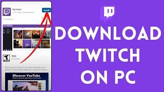 How To Install Twitch App On PC/Laptop | Download Twitch On Windows (Quick & Easy)