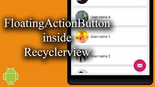 How to add FloatingActionButton inside RecyclerView - [Android Lists - #11]