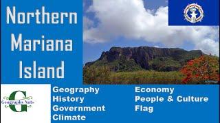 Northern Mariana Island  - All you need to know - Geography, Government, History, People and Culture