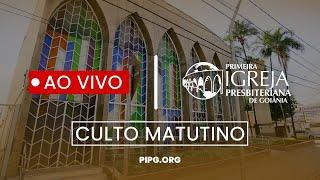 Culto Matutino - AO VIVO | 29/12/24 | 09:00h | PIPG