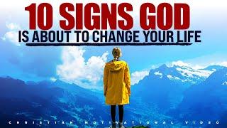 Signs God Is Changing Your Life For The Better (Christian Motivation)