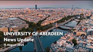 University of Aberdeen News Update - 15 August 2024