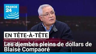 Les djembés pleins de dollars de Blaise Compaoré • FRANCE 24