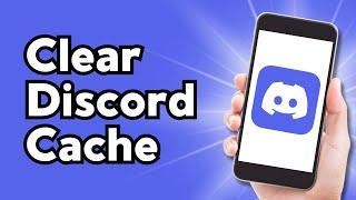 How to Clear Discord Cache (Full Guide)