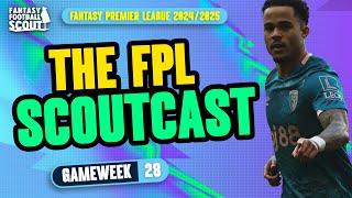 FPL SCOUTCAST!  | GAMEWEEK 28! | Fantasy Premier League Tips 2024/25