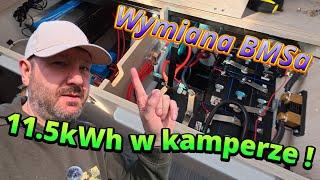 11.5kWh w kamperze ! | Wymiana BMS-a