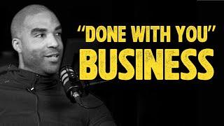 Done With You Business Model: Genius or Scam? - Vince Reed - Full Episode in Description