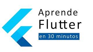 Como Aprender a Crear Aplicaciones Móviles | Curso de Flutter en 30 Minutos (ANDROID & IOS)