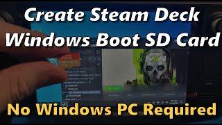 Steam Deck: Install Windows on a Bootable microSD Card USING ONLY THE DECK!