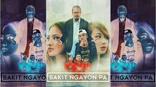 ROBADA FAM FT. KAWAYAN - BAKIT NGAYON PA (KAWAYAN VERSE)