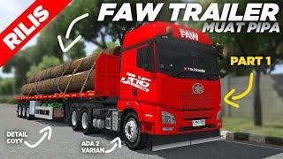 RILISTRUK FAW JH6 TRAILER PART 1 || MOD BUSSID