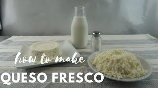 HOW TO MAKE MEXICAN QUESO FRESCO