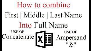 Excel Concatenate : How to combine firstname lastname and middlename