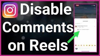 How To Turn Off Comments On Instagram Reels