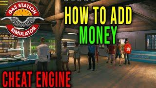 HOW TO ADD MONEY (CHEAT ENGINE) - Gas Station Simulator