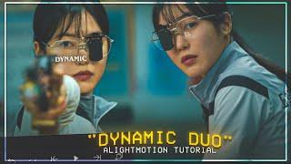 "DYNAMIC DUO" Tiktok trend edit tutorial | Alightmotion tutorial