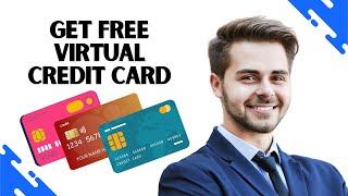 How to Get a Free Virtual Credit Card (Get these FREE Virtual Credit Cards in 2023)