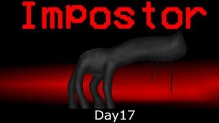 Among Us But Day 17 Is An Impostor Part 2