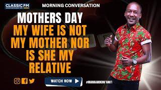 MY WIFE IS NOT MY MOTHER NOR IS SHE MY RELATIVE