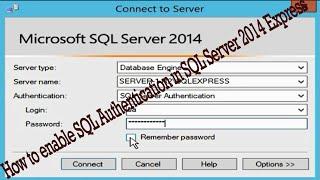 How to enable SQL Authentication in SQL Server 2014 Express