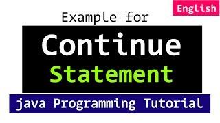 Continue Statement in Java Programming Video Tutorials For Beginners