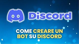 Come Creare un BOT su Discord - Guida Pratica per Principianti