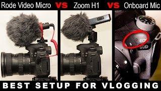 Rode Video Micro vs Zoom H1 vs Onboard Mic | Best setup for Vlogging: Test and Review