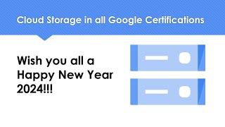 Cloud Storage in all Google Certifications Cloud Architect, Data/ Network/ Security/Devops Engineer