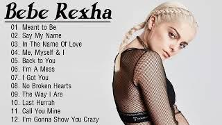 Bebe Rexha Greatest Hits Playlist 2023 ~ Best Songs Of All Time ~ Alternative Songs